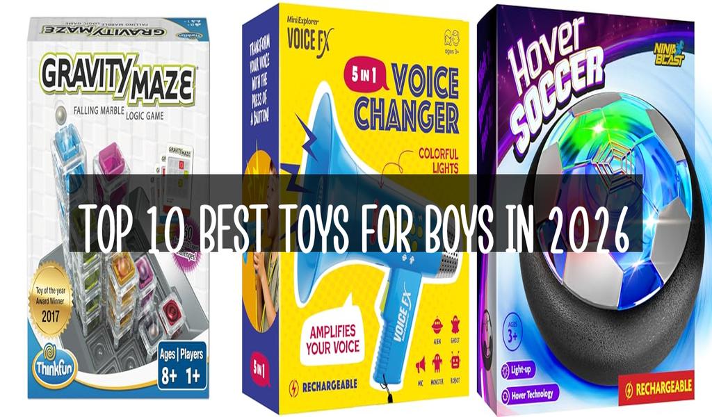 Top 10 Best Toys For Boys in 2026