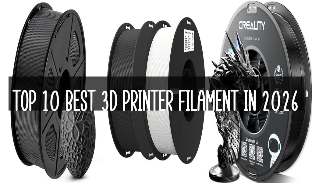 Top 10 Best 3D Printer Filament in 2026
