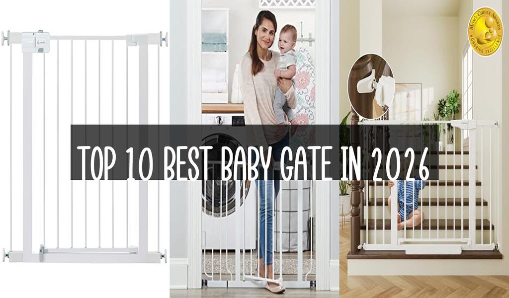 Top 10 Best Baby Gate in 2026