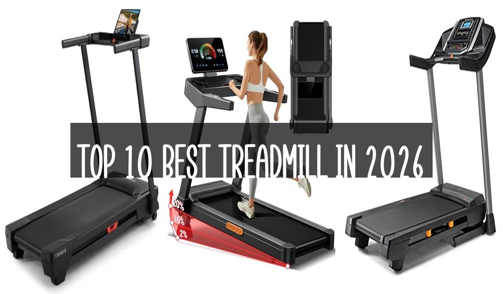 Top 10 Best Treadmill in 2026